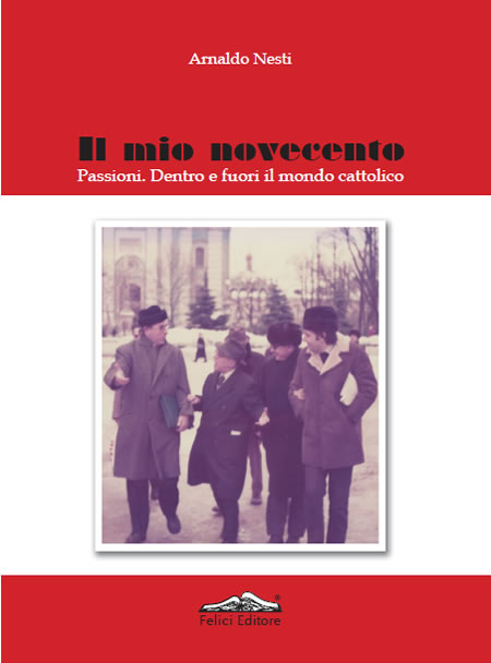 Frontespizio di copertina de 'Il mio novecento - Passioni. Dentro e fuori il mondo cattolico'